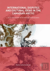 International Disputes And Cultural Ideas In The Canadian Arctic