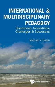 International & Multidisciplinary Pedagogy: Discoveries, Innovations, Challenges & Successes