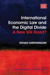 International Economic Law And The Digital Divid - A New Silk Road?