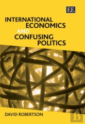 International Economics And Confusing Politics