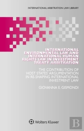 International Environmental Law And International Human Rights Law In Investment Treaty Arbitration