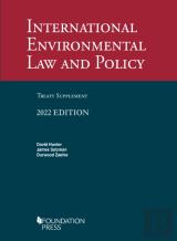 International Environmental Law And Policy, 2022 Treaty Supplement