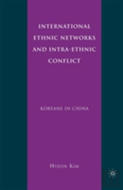 International Ethnic Networks And Intra-Ethnic Conflict