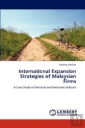 International Expansion Strategies Of Malaysian Firms
