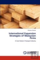 International Expansion Strategies Of Malaysian Firms