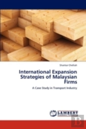 International Expansion Strategies Of Malaysian Firms