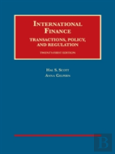 International Finance, Transactions, Policy, And Regulation