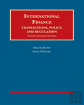 International Finance, Transactions, Policy, And Regulation