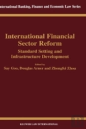 International Financial Sector Reform: Standard Setting And Infrastructure Development