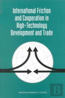 International Friction And Cooperation In High-Technology Development And Trade
