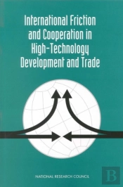 International Friction And Cooperation In High-Technology Development And Trade
