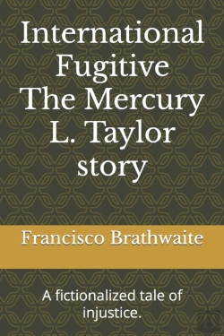 Bertrand.pt - International Fugitive The Mercury L. Taylor Story