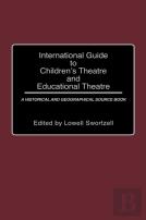 International Guide To Children'S Theatre And Educational Theatre