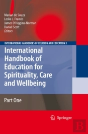 International Handbook Of Education For Spirituality, Care And Wellbeing