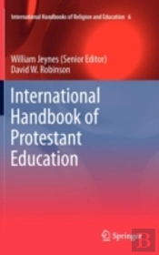 International Handbook Of Protestant Education