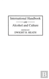 International Handbook On Alcohol And Culture