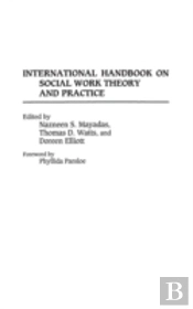 International Handbook On Social Work Theory And Practice