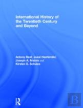 International History Of The Twentieth Century And Beyond