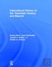 International History Of The Twentieth Century And Beyond