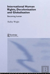 International Human Rights, Decolonisation And Globalisation
