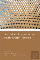 International Investment Law And The Energy Transition