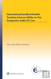 International Juridical Double Taxation From An Ability-To-Pay Perspective Under Eu Law