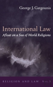 International Law Afloat On A Sea Of World Religions