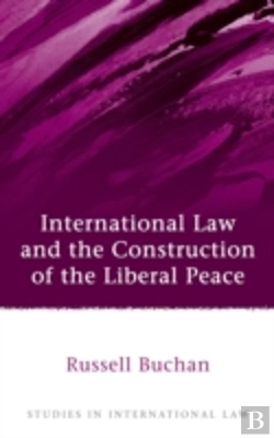 Bertrand.pt - International Law And The Construction Of The Liberal Peace