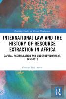 International Law And The History Of Resource Extraction In Africa