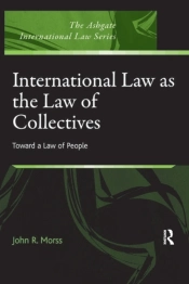 International Law As The Law Of Collectives