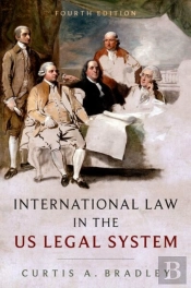 International Law In The Us Legal System, 4e