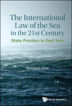 Bertrand.pt - International Law Of The Sea In The Twenty-First Century, The: State Practice In East Asia
