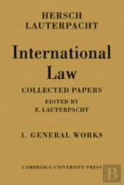 International Law: Volume 1, The General Works