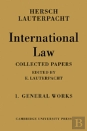 International Law: Volume 1, The General Works