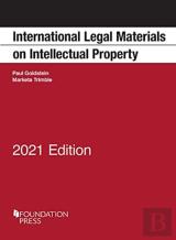 International Legal Materials On Intellectual Property, 2021 Edition