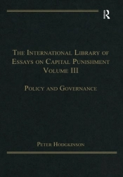 International Library Of Essays On Capital Punishment, Volume 3