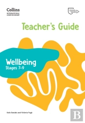 International Lower Secondary Wellbeing Teacher'S Guide Stages 7â€“9