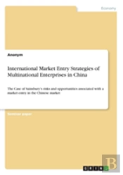 International Market Entry Strategies Of Multinational Enterprises In China