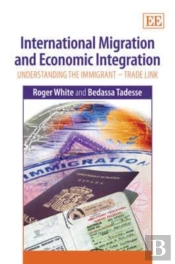 International Migration And Economic Integration