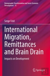 International Migration, Remittances And Brain Drain