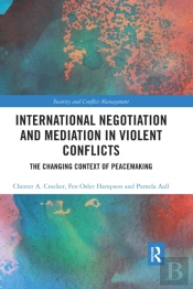 International Negotiation And Mediation In Violent Conflict