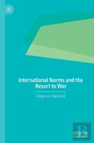 International Norms And The Resort To War