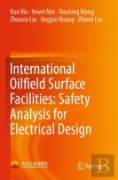 International Oilfield Surface Facilities: Safety Analysis For Electrical Design