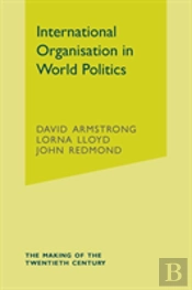 International Organisation In World Politics