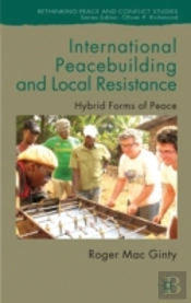 International Peacebuilding And Local Resistance