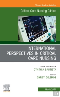 Bertrand.pt - International Perspectives In Critical Care Nursing, An Issue Of Critical Care Nursing Clinics Of North America