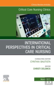 International Perspectives In Critical Care Nursing, An Issue Of Critical Care Nursing Clinics Of North America