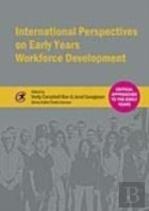 International Perspectives On Early Years Workforce Development
