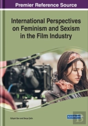 International Perspectives On Feminism And Sexism In The Film Industry