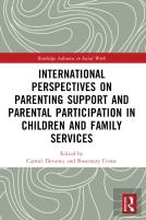 International Perspectives On Parenting Support And Parental Participation In Children And Family Services